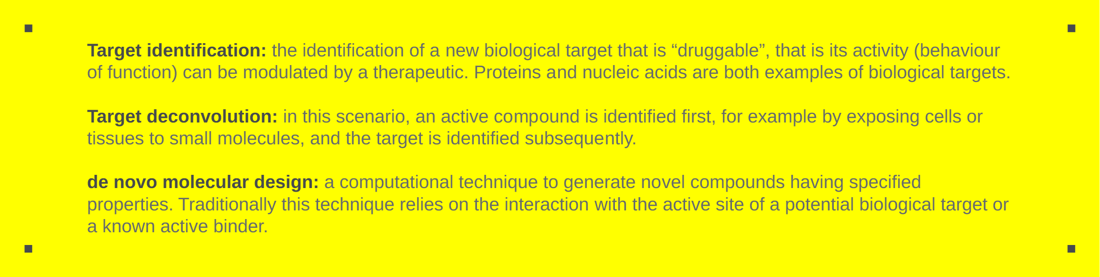 Target identification, target deconvolution and de novo molecular design definitions